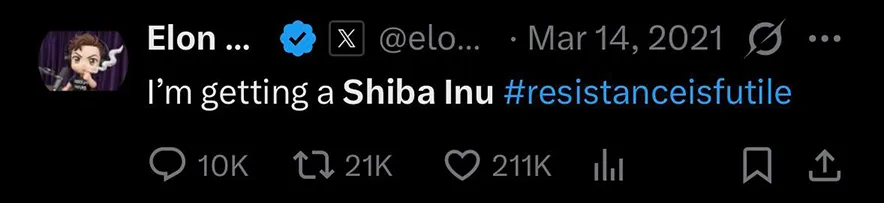 A screenshot of a post from Elon Musk's X account dated March 14, 2021. The text reads, "I’m getting a Shiba Inu #resistanceisfutile". The interface shows over 211,000 likes and 21,000 retweets.